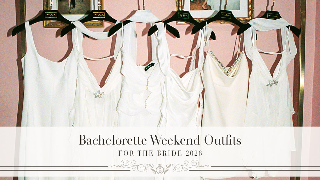 Bachelorette outfits for the bride in 2026 featuring five Nana Jacqueline looks for a bridal weekend.