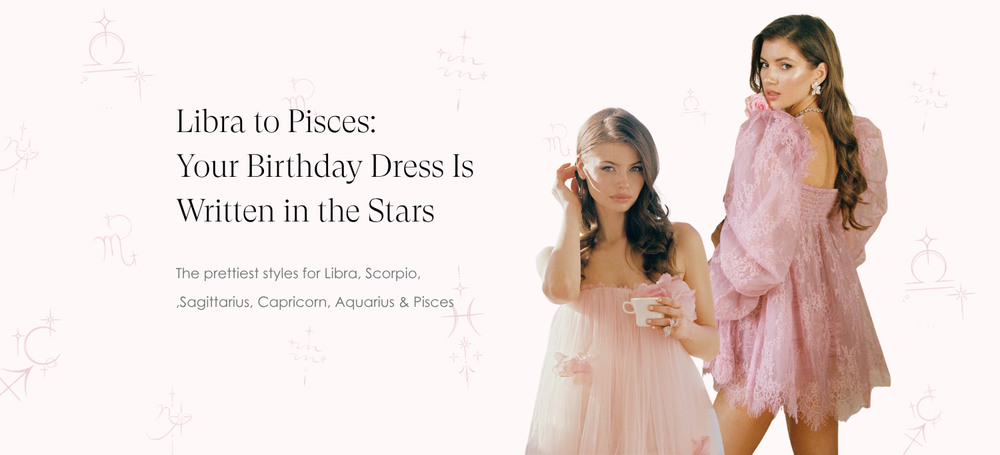 Birthday dresses by zodiac sign Part 2 — NJ's occasion edit from Libra to Pisces | Nana Jacqueline